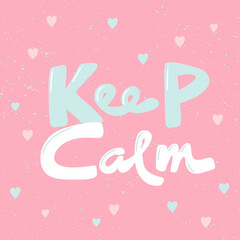 Keep Calm. Sticker for social media content. Vector hand drawn illustration design. 