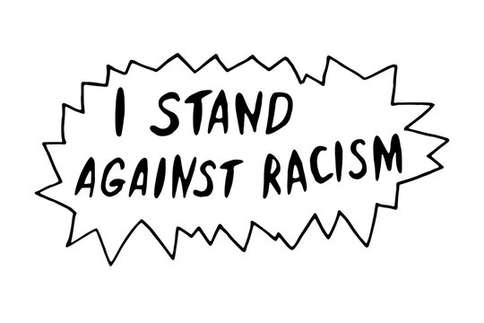 I stand against racism - vector lettering doodle handwritten on theme of antiracism, protesting against racial inequality and revolutionary design. For flyers, stickers, posters, action, slogan