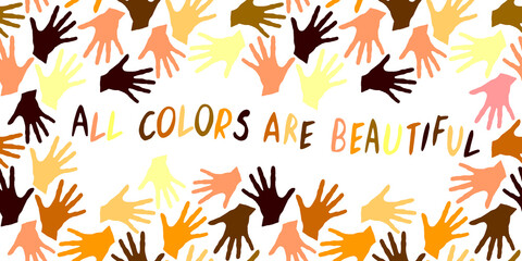 All colors are beautiful-vector inscription is written in handwriting in a frame of palm prints. Symbol of racial and national equality, friendship, happy childhood, world peace, unity of peoples