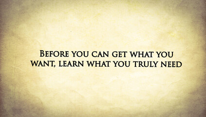 What you really need quote on old paper background