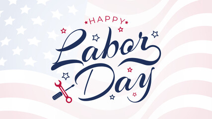 Labor Day lettering USA background vector illustration. Labor Day celebration banner with USA flag and text - Labor Day United States of America