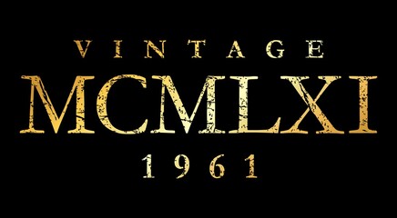Vintage MCMLXI 1961 Roman (Distressed Gold)