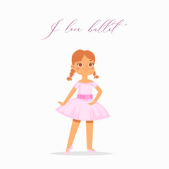 Cartoon cute little ballerina girl with pretty hair in tutu dress with text quote. Ballet dancer in elegant pose, baby princess character. Vector Illustration card, poster design, banner, print