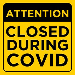 Closed During Covid Sign Square Sticker Bright Yellow Color Black Text