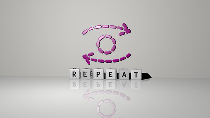 3D illustration of REPEAT graphics and text made by metallic dice letters for the related meanings of the concept and presentations. pattern and seamless - obrazy, fototapety, plakaty