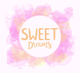 Vector illustration of a gift card with a watercolor background and the inscription Sweet dreams.