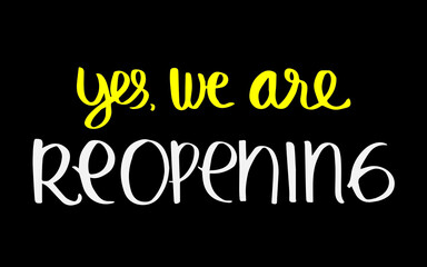 Obraz premium Yes We Are Reopen, Cafe Signage Printable