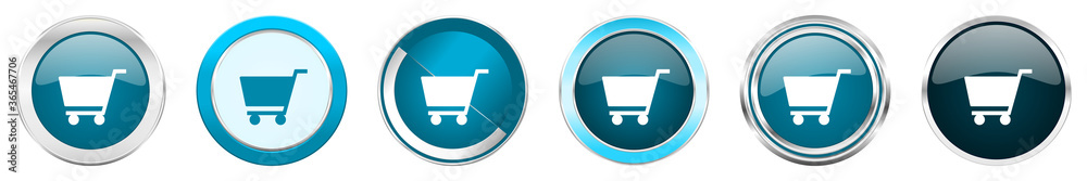 Fototapete cart silver metallic chrome border icons in 6 options, set of web blue round buttons isolated on whi