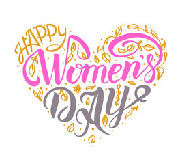 Happy Woman’s Day hanwritten lettering poster with flowers in heartspape background. Vector illustration. Woman’s Day greeting calligraphy 