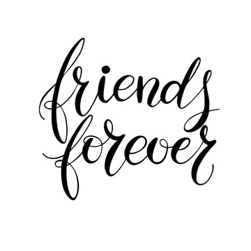 Friends forever. Handwritten lettering with decorative elements. Vector illustration isolated on white. Unique quote for banner, posters, postcard, prints.