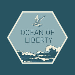 Hand-drawn illustration in the form of a hexagon with waves, seagulls in the sky and the inscription Ocean of liberty. Vector illustration with sea or ocean storm waves in retro style