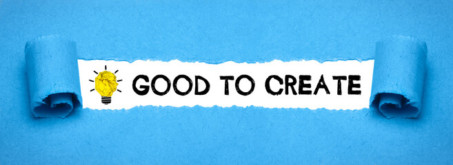 Good to create
