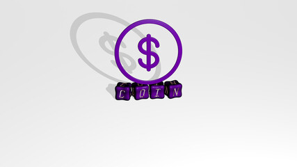 Fototapeta premium 3D graphical image of coin vertically along with text built by metallic cubic letters from the top perspective, excellent for the concept presentation and slideshows. illustration and business