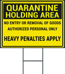 Quarantine holding area Social Awareness COVID 19 vector yard sign design template. Pandemic Novel Corona Virus 2020.
