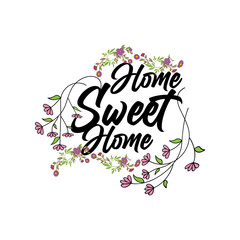 Typography quote Home sweet home For housewarming posters, greeting cards, home decorations.Vector illustration.