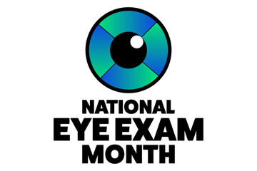 August is National Eye Exam Month. Holiday concept. Template for background, banner, card, poster with text inscription. Vector EPS10 illustration.