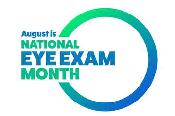 August is National Eye Exam Month. Holiday concept. Template for background, banner, card, poster with text inscription. Vector EPS10 illustration.