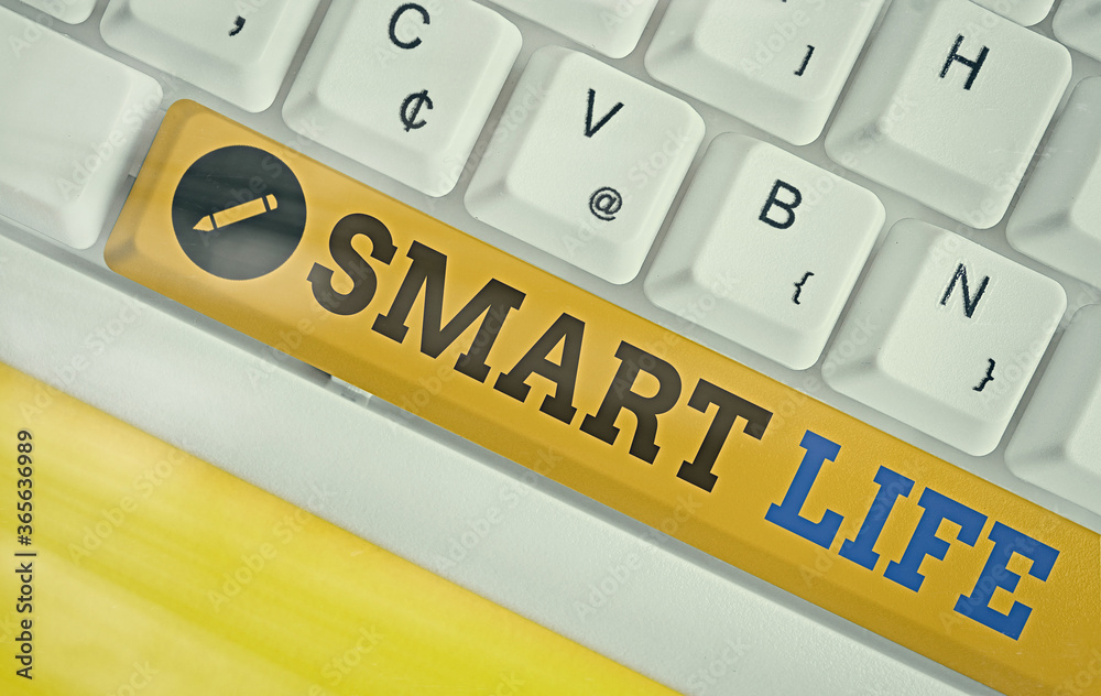 Poster handwriting text smart life. conceptual photo technology that works to make living enjoyable and com