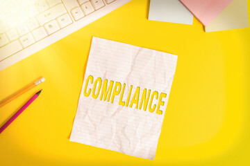 Word writing text Compliance. Business photo showcasing the action or fact of complying with a wish...