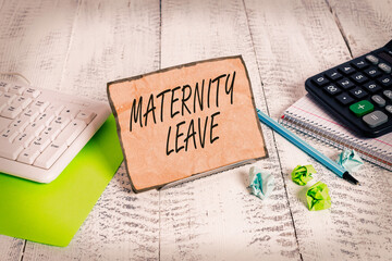 Word writing text Maternity Leave. Business photo showcasing a leave of absence for an expectant or...