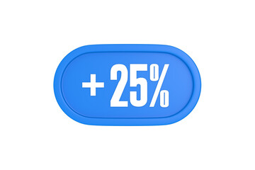 25 Percent increase 3d sign in light blue color isolated on white background, 3d illustration.