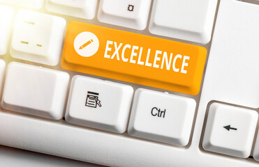 Word writing text Excellence. Business photo showcasing standard of performance of simply being the...