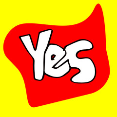 Yes word text on talk shape.Vector illustration yes in speech bubble on yellow background. Design element for badge, sticker, mark, symbol icon and card chat. Test question