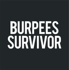 Funny Burpees Survivor Aerobic Exercise Workout Fitness Gift new design vector illustrator