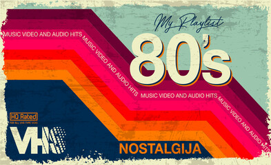 My playlist. 80's Awesome super video and audio hits. VHS effect. 80's and 90's style.  Retro vintage cover. Eighties color letters. Old style tape, banner or poster. Easy editable design template. 