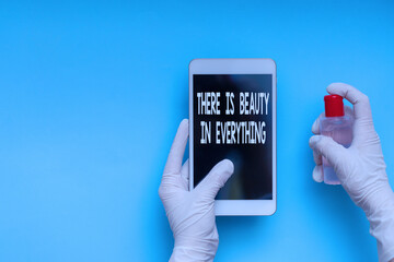 Text sign showing There Is Beauty In Everything. Business photo showcasing the world is an endless...