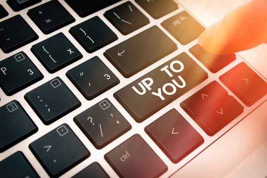 Text Sign Showing Up To You. Business Photo Text It Is Used To Indicate A Decision Or Choices Of An Individual Pc Keyboard Key With Pointing Finger Above Background Copy Space