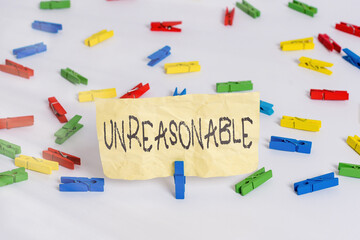 Handwriting text writing Unreasonable. Conceptual photo beyond right or acceptability boundaries or...