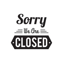 sorry we are closed text