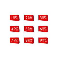 Set of number days left countdown for promotional banner. One day to go sign, label. Vector on isolated white background. EPS 10.