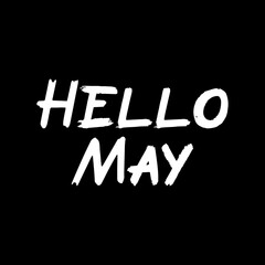 Hello May brush paint hand drawn lettering on black background. Design  templates for greeting cards, overlays, posters