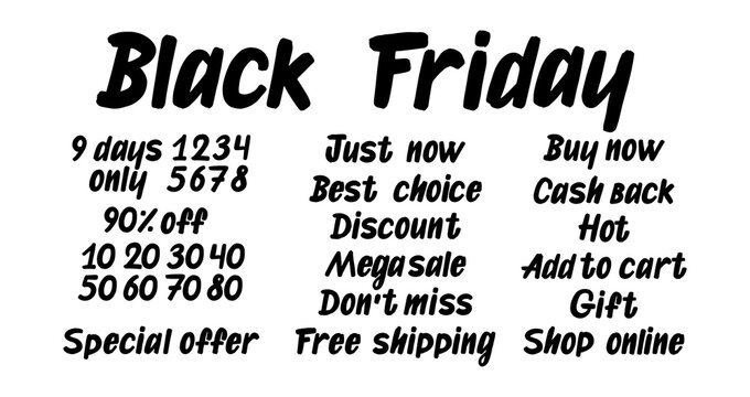 Set of brush  lettering on white background. Black Friday, Just Now, Best Choise, Discount, Mega Sale, Don`t Miss, Free Shipping, Buy Now, Cash Back, Hot, Add to Cart, Gift, Shop Online design