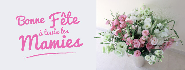 Bonne fête mamie, fleurs pour la fête des grand-mères