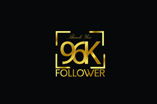 96K, 96.000 Follower Thank you Luxury Black Gold Cubicle style for internet, website, social media - Vector