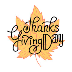 Thanksgiving Day hand drawn card. Handwritten calligraphy inscription. Vector lettering poster with orange autumn leaf, EPS 8