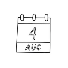 calendar hand drawn in doodle style. August 4. Day, date. icon, sticker, element, design. planning, business holiday