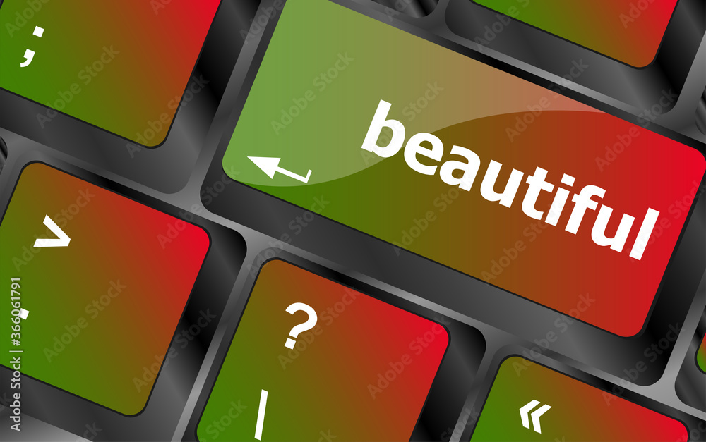 Poster beautiful word on keyboard key, notebook computer button