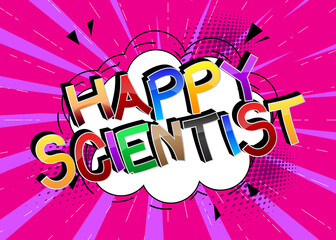 Happy Scientist Comic book style cartoon words. Text on abstract background.