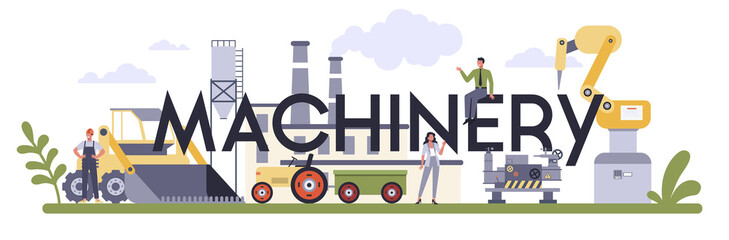 Machinery typographic header concept. Heavy equipment for building