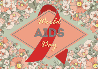 Vector illustration International AIDS Day. Red ribbon on a floral background.
