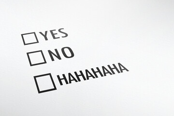 Fototapeta premium Questionnaire with multiple choice check mark: yes, no, hahaha