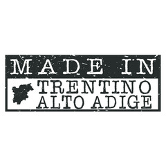 Made In Trentino-Alto Adige Italy. Stamp Rectangle Map. Logo Icon Symbol. Design Certificated Vector.