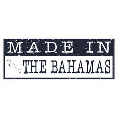 Made In The Bahamas. Stamp Rectagle Map. Logo Icon Symbol. Design Certificated.