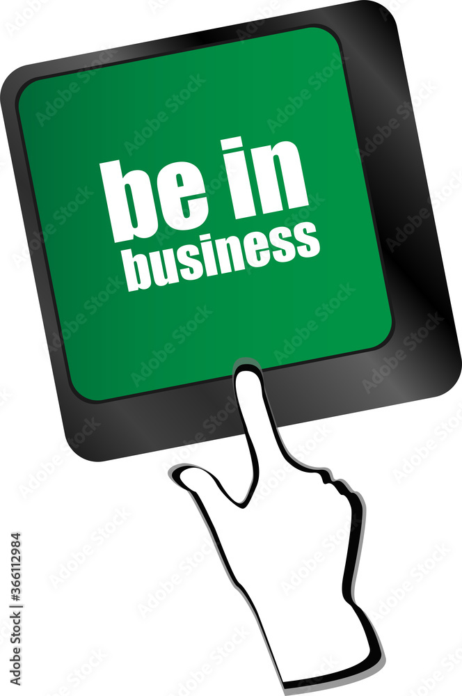 Poster be in business button on computer keyboard key