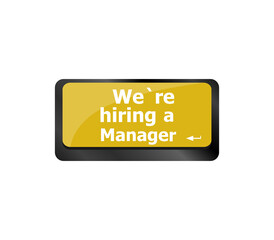 We Are Hiring a manager Job concept. Computer keyboard key