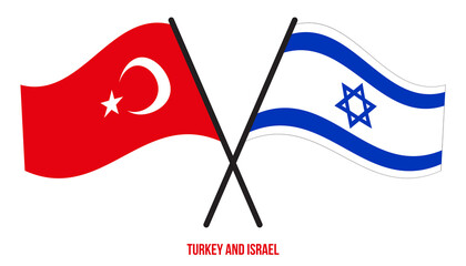Turkey and Israel Flags Crossed And Waving Flat Style. Official Proportion. Correct Colors.